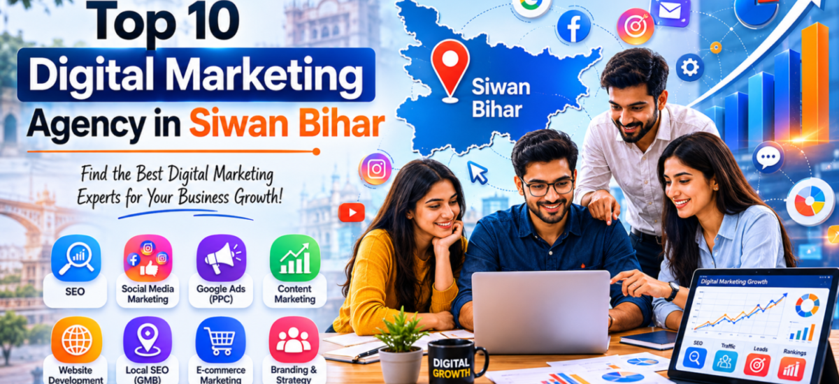 top 10 digital marketing agency in siwan bihar