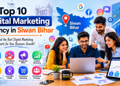 top 10 digital marketing agency in siwan bihar